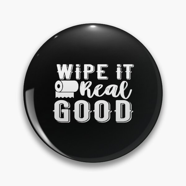 Item preview, Wipe It Real Good designed and sold by phassystore.