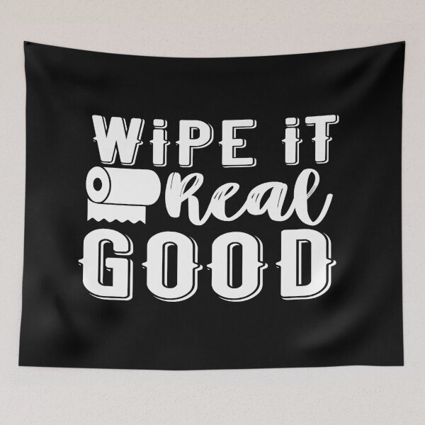 Item preview, Wipe It Real Good designed and sold by phassystore.