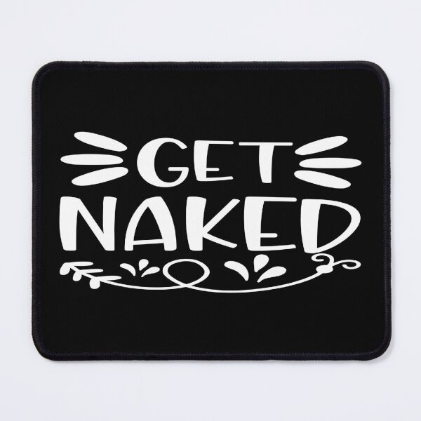 Item preview, Get naked designed and sold by phassystore.