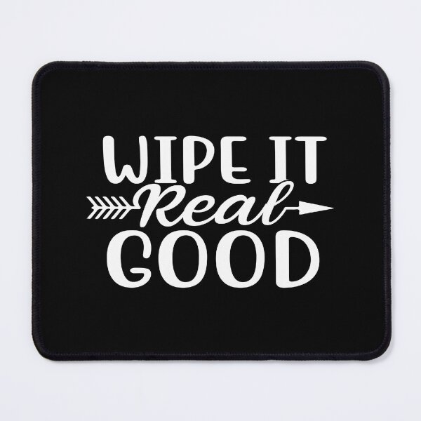 Item preview, Wipe It Real Good designed and sold by phassystore.