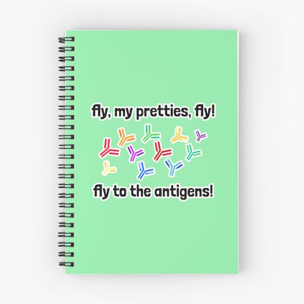 Item preview, Fly, My Pretties, Fly! Fly to the Antigens! designed and sold by Artsy-Chemist.