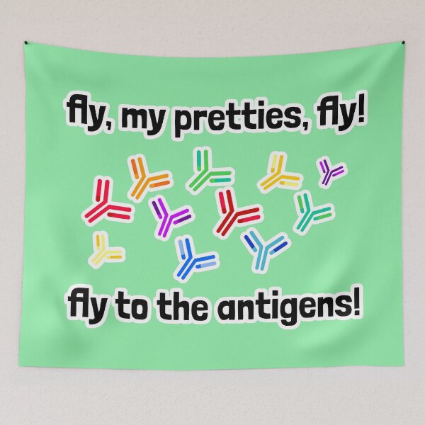 Item preview, Fly, My Pretties, Fly! Fly to the Antigens! designed and sold by Artsy-Chemist.