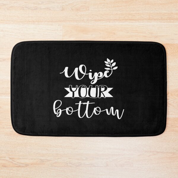 Item preview, Wipe your bottom designed and sold by phassystore.