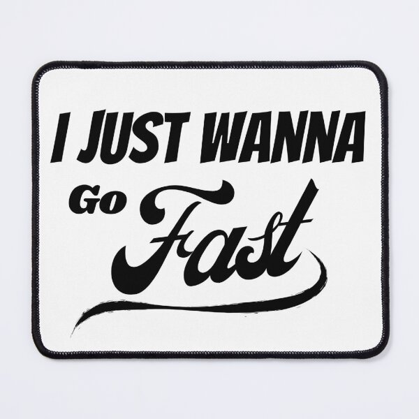 Item preview, I Just Wanna Go Fast - Funny Car designed and sold by Dailey-FS.