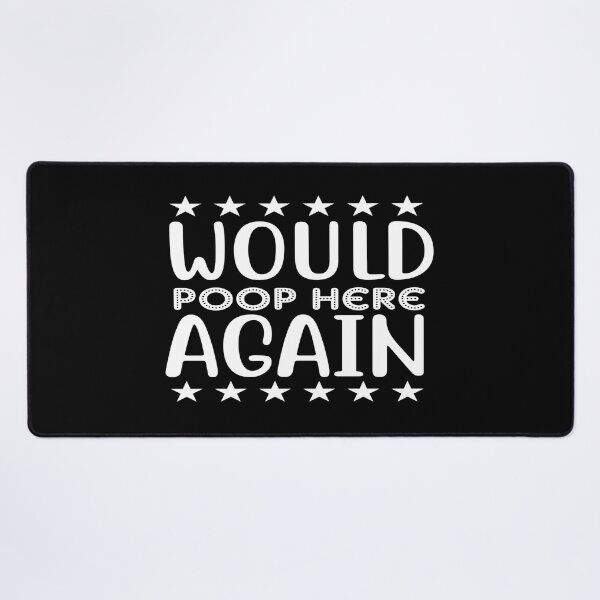 Item preview, Would poop here again designed and sold by phassystore.