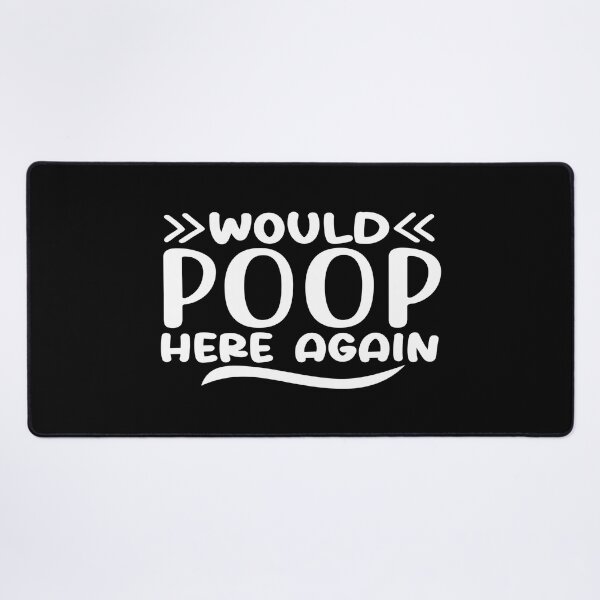 Item preview, Would poop here again designed and sold by phassystore.