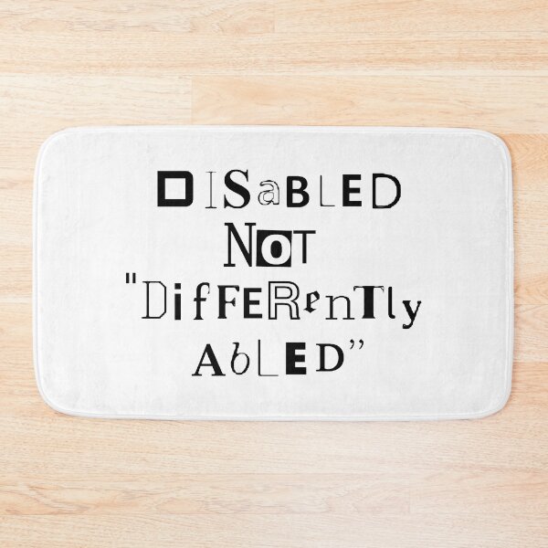 Item preview, Disabled not "Differently Abled" - Black Text designed and sold by Cabled Creature.
