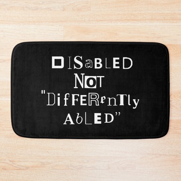 Item preview, Disabled not "Differently Abled" - White Text designed and sold by Cabled Creature.