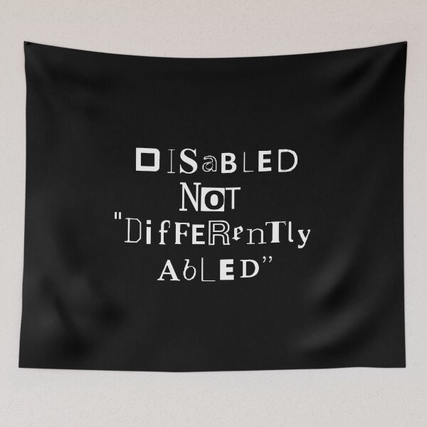 Item preview, Disabled not "Differently Abled" - White Text designed and sold by Cabled Creature.