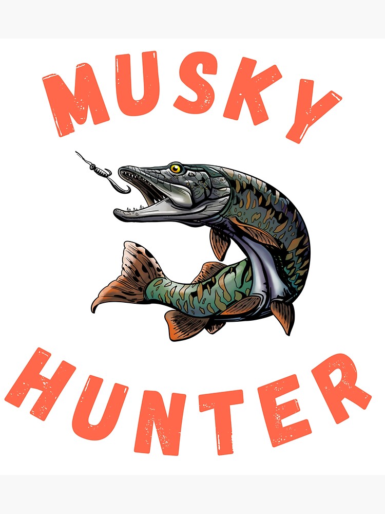 "Musky Hunter, Muskie Hunter, Musky Fisherman, Muskellunge" Sticker for