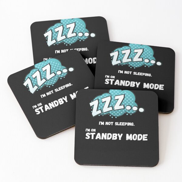 Item preview, Funny Quotes Standby Mode Not Sleeping designed and sold by kubix81.