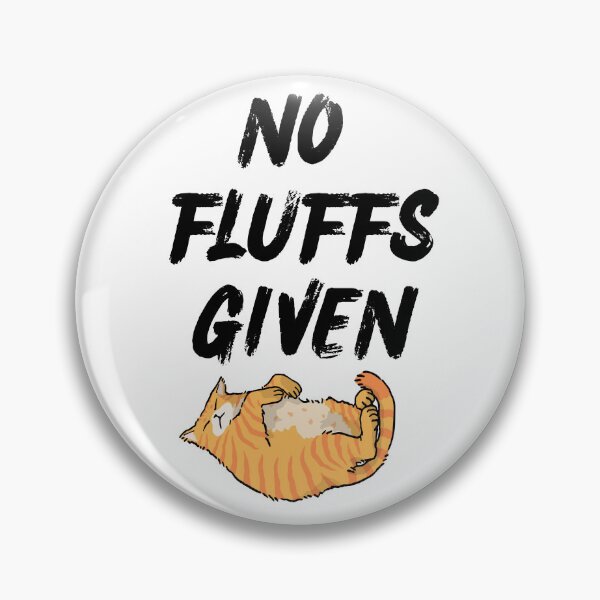 Item preview, Cat No Fluffs Given Sticker designed and sold by Itis-Whatitis.