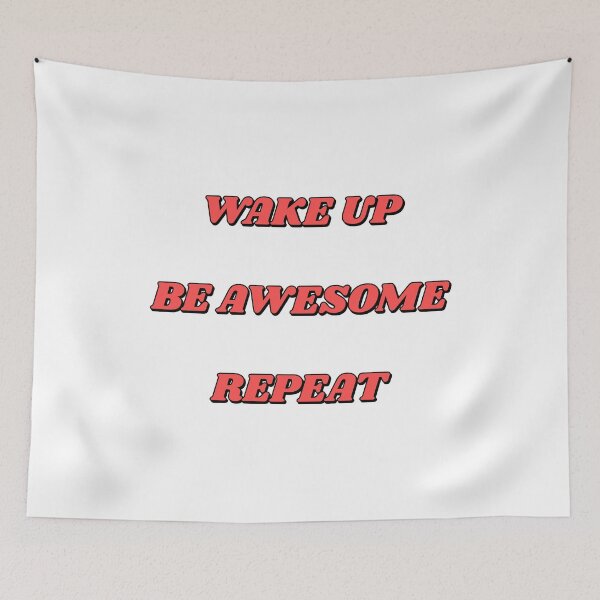 Item preview, Wake up Be Awesome Repeat - Best motivational memes designed and sold by Inspirationmotivation.