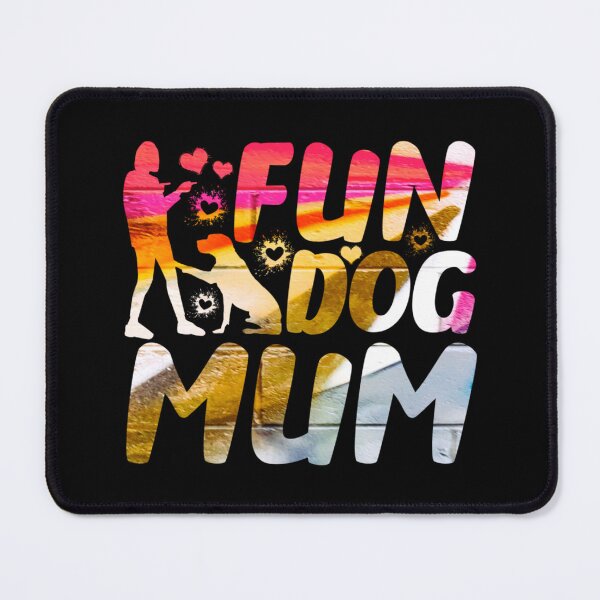 Item preview, Fun Dog Mum designed and sold by PetSafari.