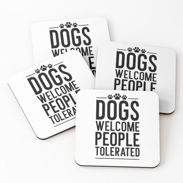 Item preview, Dogs Welcome People Tolerated designed and sold by Barossi ⭐⭐⭐⭐⭐.