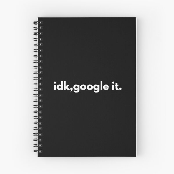 Item preview, Idk,Google It. designed and sold by Express YRSLF.