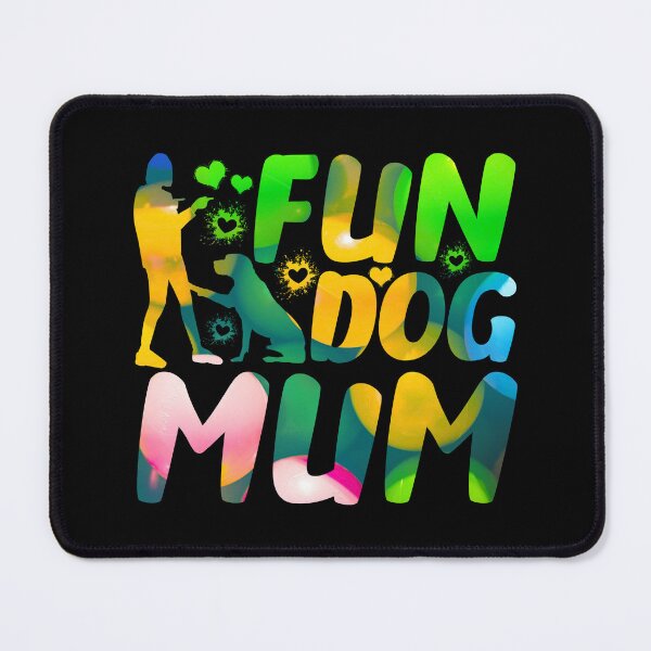 Item preview, Fun Dog Mum designed and sold by PetSafari.
