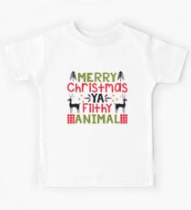 Merry Christmas Ya Filthy Animal Kids Tee