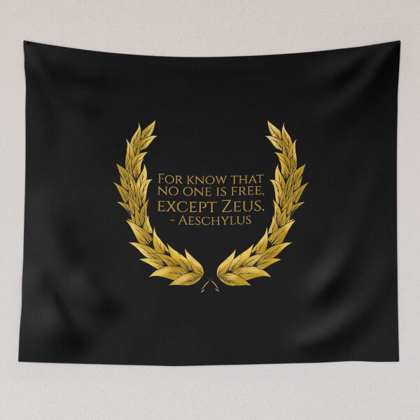 Item preview, For know that no one is free, except Zeus. - Aeschylus designed and sold by Styrman.