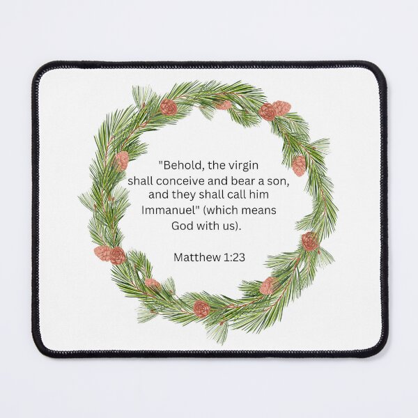 Item preview, Behold The Virgin Shall Conceive And Bear A Son And They Shall Call Him Immanuel (Which Means God With Us) Matthew 1:23 designed and sold by Loveart60.