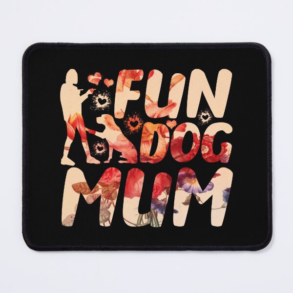 Item preview, Fun Dog Mum designed and sold by PetSafari.