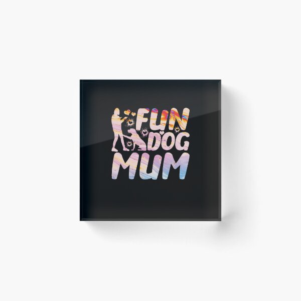 Item preview, Fun Dog Mum designed and sold by PetSafari.