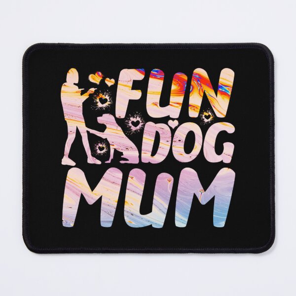 Item preview, Fun Dog Mum designed and sold by PetSafari.