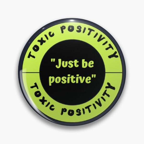 Item preview, Toxic Positivity - Just be positive quote designed and sold by Pixtela ..