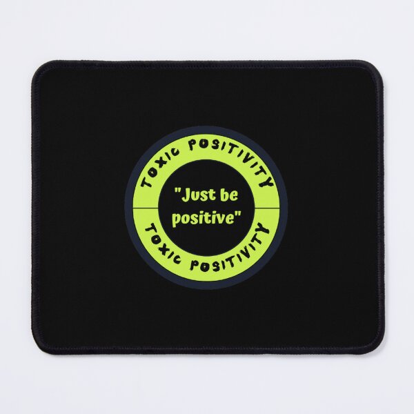 Item preview, Toxic Positivity - Just be positive quote designed and sold by Pixtela ..