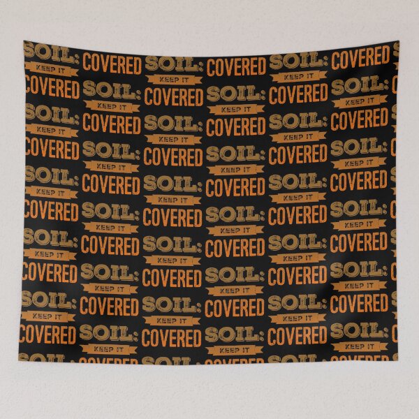 Item preview, Soil: Keep it Covered designed and sold by homesteadswag.