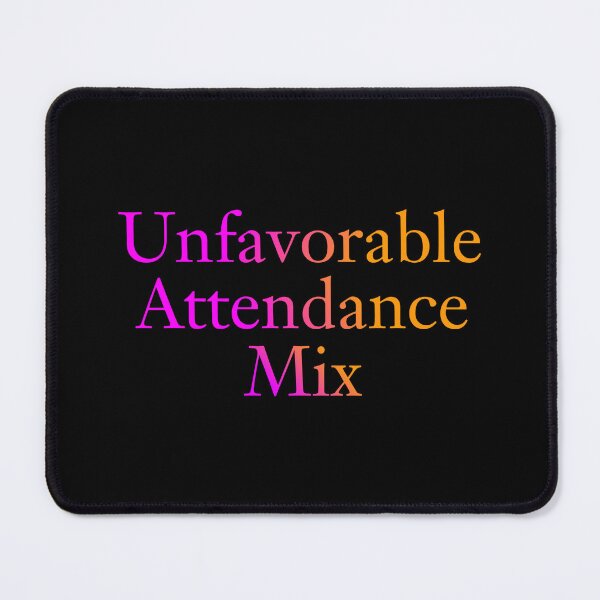 Item preview, Unfavorable Attendance Mix  designed and sold by NAB04.