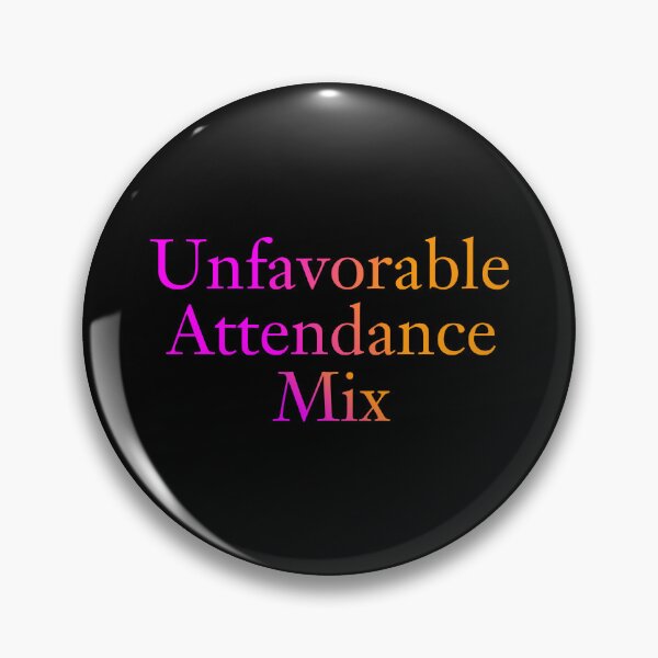 Item preview, Unfavorable Attendance Mix  designed and sold by NAB04.