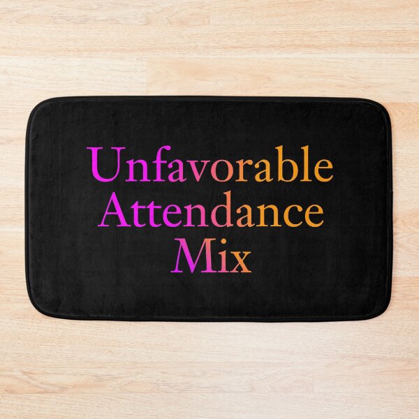 Item preview, Unfavorable Attendance Mix designed and sold by NAB04.