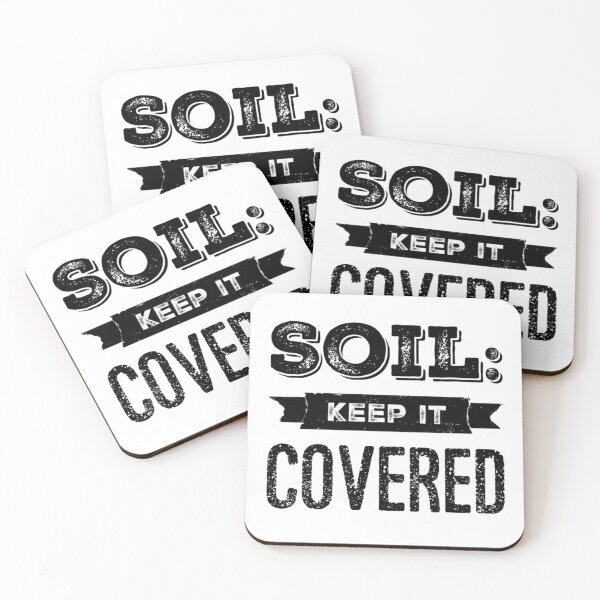 Item preview, Soil: Keep it Covered designed and sold by homesteadswag.