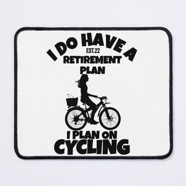 Item preview, I DO HAVE RETIREMENT PLAN I PLAN ON CYCLING designed and sold by GAADesignz.