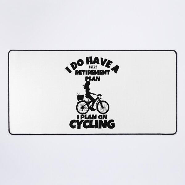 Item preview, I DO HAVE RETIREMENT PLAN I PLAN ON CYCLING designed and sold by GAADesignz.