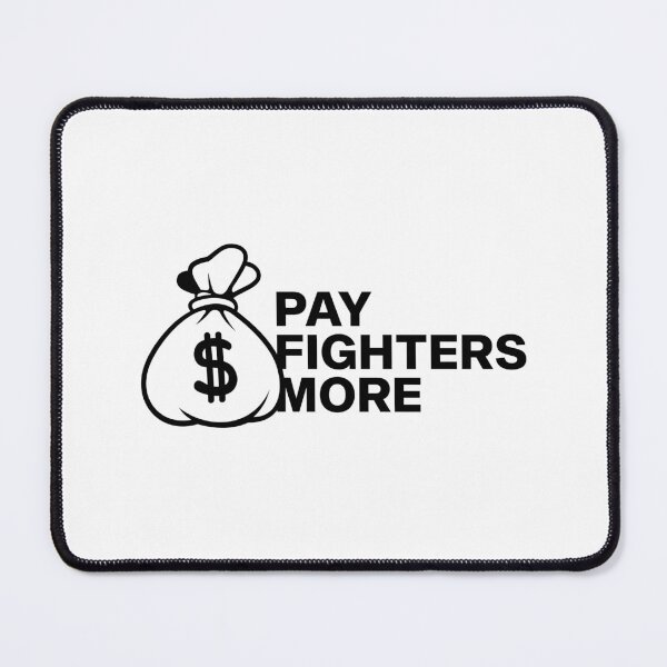 Item preview, Pay Fighters More Merch Pay Fighters More designed and sold by BenRyme.