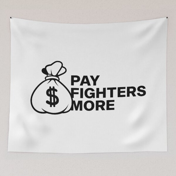 Item preview, Pay Fighters More Merch Pay Fighters More designed and sold by BenRyme.