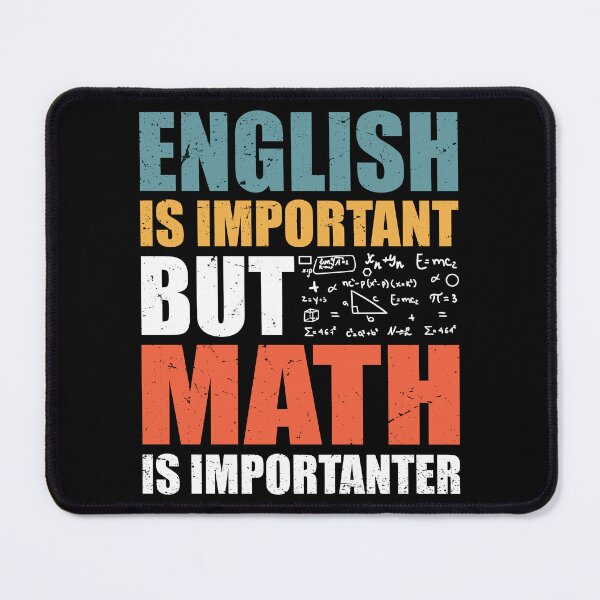 Item preview, Funny Math Quotes, English Is Important But Math Is Importanter designed and sold by gachtousalah.