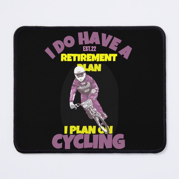 Item preview, I DO HAVE RETIREMENT PLAN I PLAN ON CYCLING designed and sold by GAADesignz.