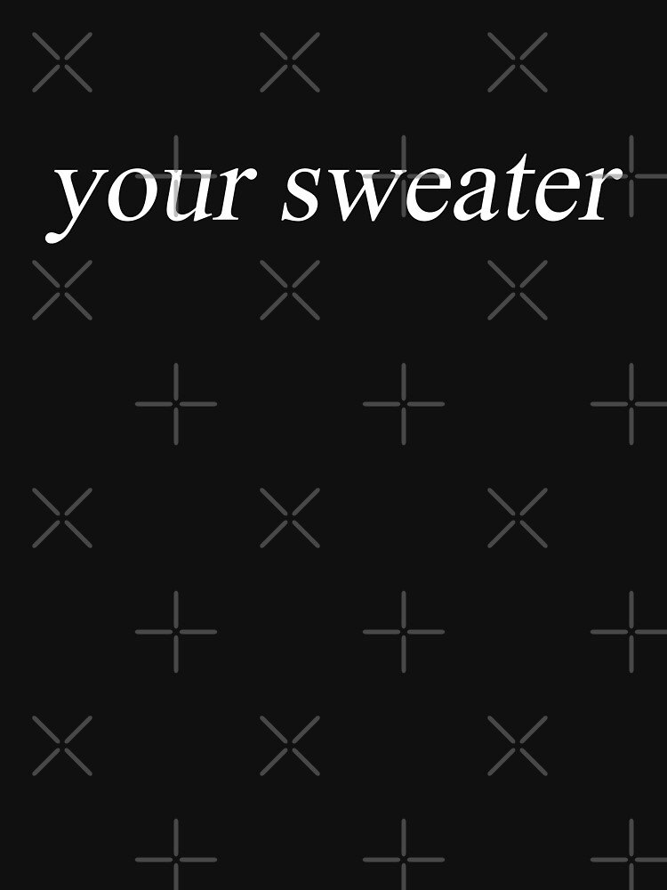 Conan Gray Merch Your Sweater