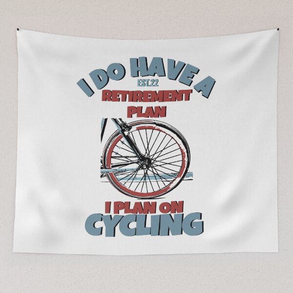 Item preview, DO HAVE RETIREMENT PLAN I PLAN ON CYCLING designed and sold by GAADesignz.