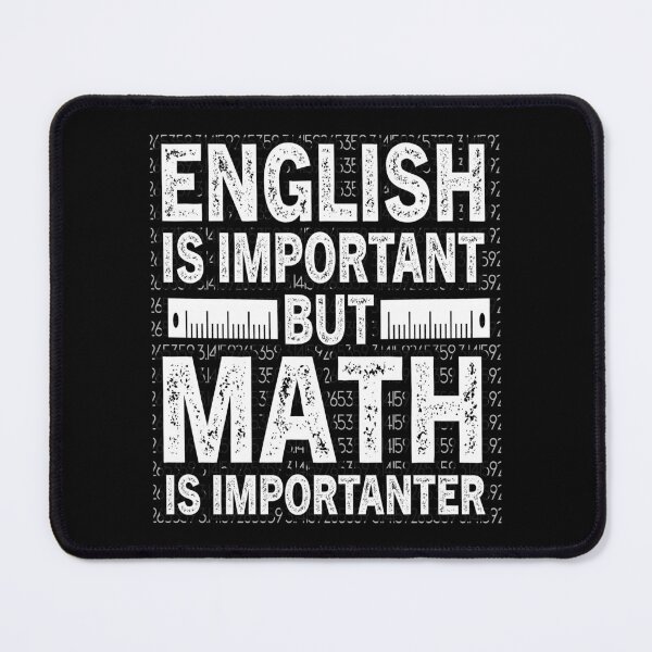 Item preview, English Is Important But Math Is Importanter Funny math Quote designed and sold by gachtousalah.