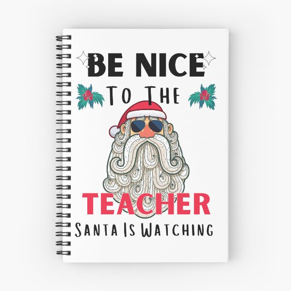 Item preview, Be Nice To The Teacher Santa Is Watching Funny Teacher Christmas designed and sold by RE PIXEL.