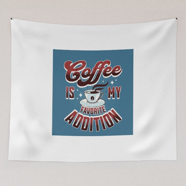 Item preview, Coffee Is My Favorite Addiction designed and sold by Pely.