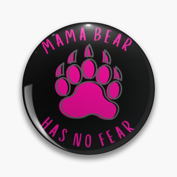 Item preview, Mama Bear Has No Fear designed and sold by MojaveTradePost.