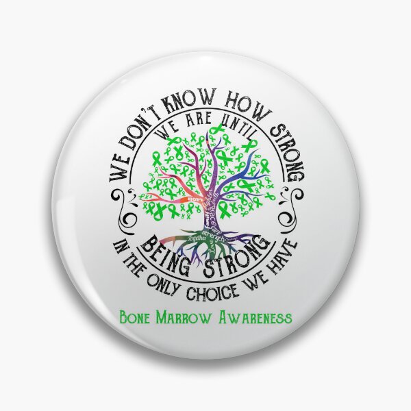 Item preview, Bone Marrow Awareness - Being Strong In The Only Choice We Have designed and sold by CansellBar.