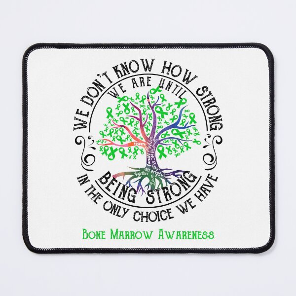 Item preview, Bone Marrow Awareness - Being Strong In The Only Choice We Have designed and sold by CansellBar.
