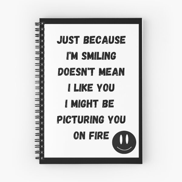 Item preview, Just because I'm smiling does't  mean I like you I might be picturing you on fire designed and sold by SanelaLuckyStar.
