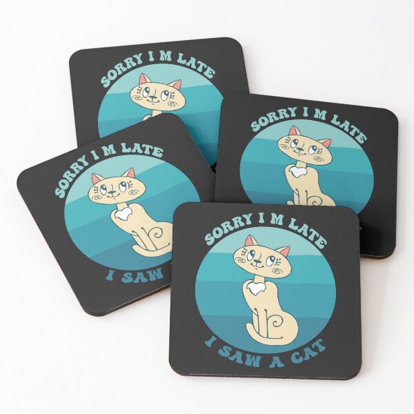 Item preview, Sorry I M Late I Saw A Cat designed and sold by THROUGH-LIFE.